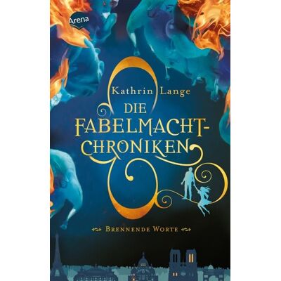 Arena Die Fabelmacht-Chroniken (2). Brennende Worte Arena Die Fabelmacht-Chroniken (2). Brennende Worte