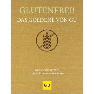 Gräfe und Unzer eBook Glutenfrei! Das Goldene von GU Gräfe und Unzer eBook Glutenfrei! Das Goldene von GU