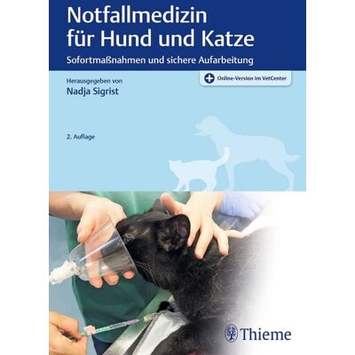 Thieme Notfallmedizin für Hund und Katze Thieme Notfallmedizin für Hund und Katze