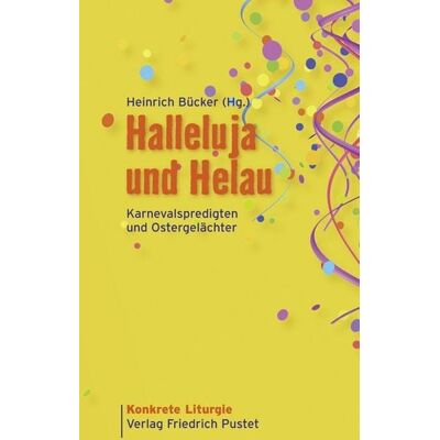 Pustet, F Halleluja und Helau Pustet, F Halleluja und Helau
