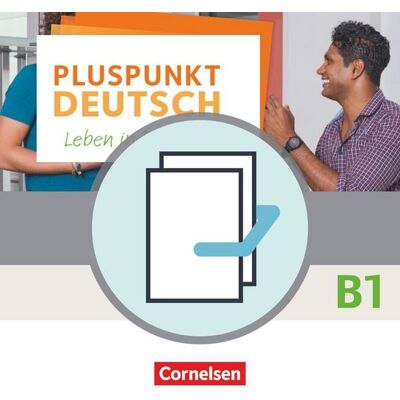 Cornelsen Verlag Pluspunkt Deutsch - Leben in Deutschland - Allgemeine Ausgabe - B1: Gesamtband Cornelsen Verlag Pluspunkt Deutsch - Leben in Deutschland - Allgemeine Ausgabe - B1: Gesamtband