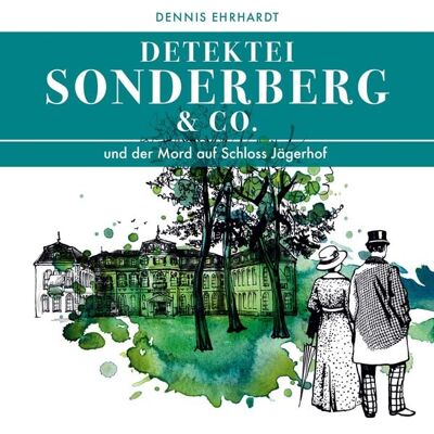 Zaubermond Verlag (Audio) Sonderberg & Co. und der Mord auf Schloss Jägerhof Zaubermond Verlag (Audio) Sonderberg & Co. und der Mord auf Schloss Jägerhof