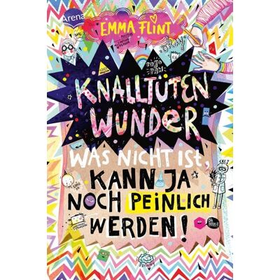 Arena Knalltütenwunder. Was nicht ist, kann ja noch peinlich werden! Arena Knalltütenwunder. Was nicht ist, kann ja noch peinlich werden!