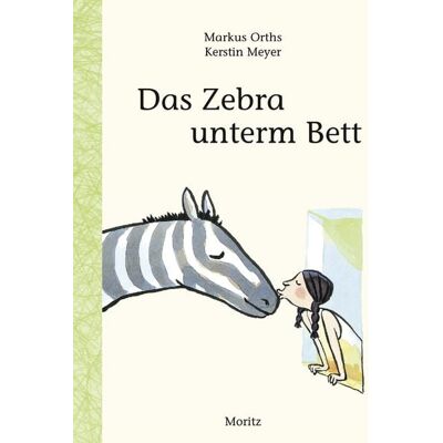 Moritz Das Zebra unterm Bett Moritz Das Zebra unterm Bett
