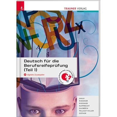 Trauner Deutsch für die Berufsreifeprüfung (Teil 1) + digitales Zusatzpaket + E-Book Trauner Deutsch für die Berufsreifeprüfung (Teil 1) + digitales Zusatzpaket + E-Book