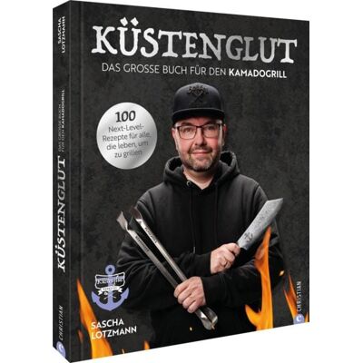Christian Küstenglut: Das große Buch für den Kamadogrill Christian Küstenglut: Das große Buch für den Kamadogrill