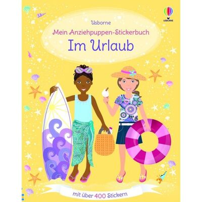 Usborne Mein Anziehpuppen-Stickerbuch: Im Urlaub Usborne Mein Anziehpuppen-Stickerbuch: Im Urlaub