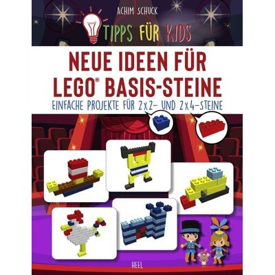 Heel Tipps für Kids: Neue Ideen für LEGO® Basis-Steine Heel Tipps für Kids: Neue Ideen für LEGO® Basis-Steine