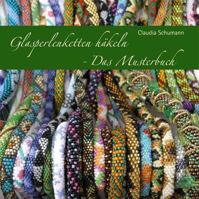 Schumann, Claudia Glasperlenketten häkeln - Das Musterbuch Schumann, Claudia Glasperlenketten häkeln - Das Musterbuch