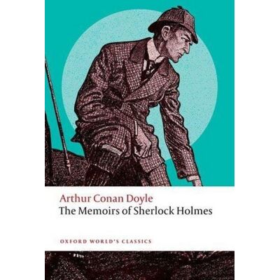 Oxford University Press The Memoirs of Sherlock Holmes Oxford University Press The Memoirs of Sherlock Holmes