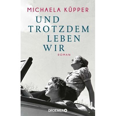 Droemer eBook Und trotzdem leben wir Droemer eBook Und trotzdem leben wir