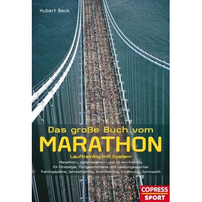 Stiebner Verlag Das große Buch vom Marathon Stiebner Verlag Das große Buch vom Marathon