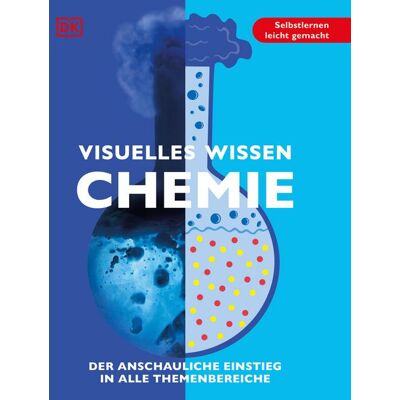 Dorling Kindersley Visuelles Wissen. Chemie Dorling Kindersley Visuelles Wissen. Chemie
