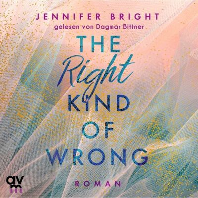 Audio Verlag München The Right Kind of Wrong Audio Verlag München The Right Kind of Wrong