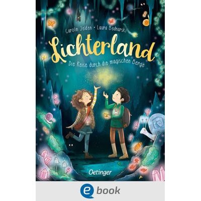 Oetinger Lichterland 2. Die Reise durch die magischen Berge Oetinger Lichterland 2. Die Reise durch die magischen Berge
