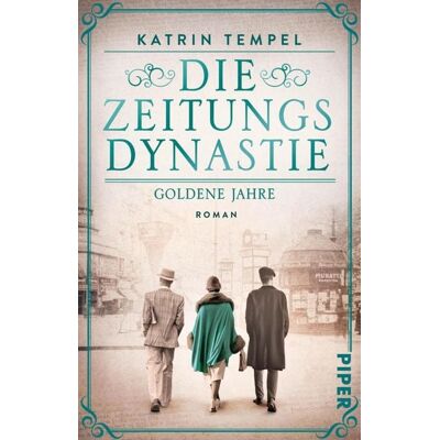 Piper ebooks Die Zeitungsdynastie - Goldene Jahre Piper ebooks Die Zeitungsdynastie - Goldene Jahre