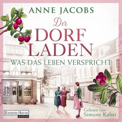 Random House Audio Der Dorfladen - Was das Leben verspricht Random House Audio Der Dorfladen - Was das Leben verspricht