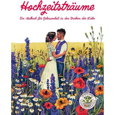 Papierfresserchens MTM-Verlag Hochzeitsträume - Ein Malbuch für Gelassenheit in den Farben der Liebe Papierfresserchens MTM-Verlag Hochzeitsträume - Ein Malbuch für Gelassenheit in den Farben der Liebe