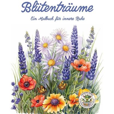 Papierfresserchens MTM-Verlag Blütenträume - Ein Malbuch für innere Ruhe Papierfresserchens MTM-Verlag Blütenträume - Ein Malbuch für innere Ruhe