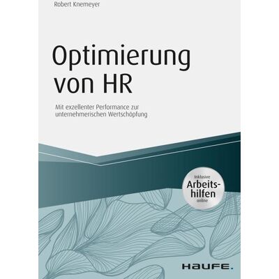 Haufe Lexware eBooks Optimierung von HR - inkl. Arbeitshilfen online Haufe Lexware eBooks Optimierung von HR - inkl. Arbeitshilfen online