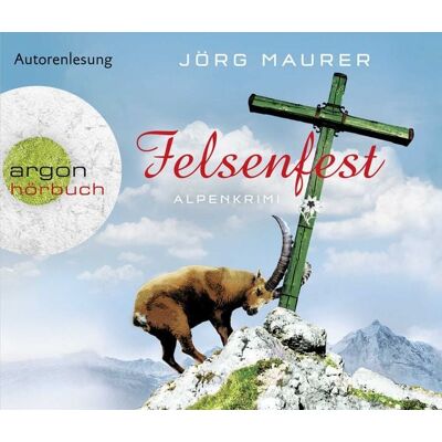 Argon Felsenfest/ Kommissar Jennerwein Bd. 6 Argon Felsenfest/ Kommissar Jennerwein Bd. 6
