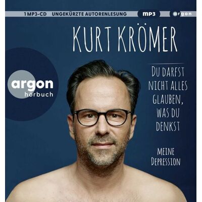 Argon Du darfst nicht alles glauben, was du denkst Argon Du darfst nicht alles glauben, was du denkst