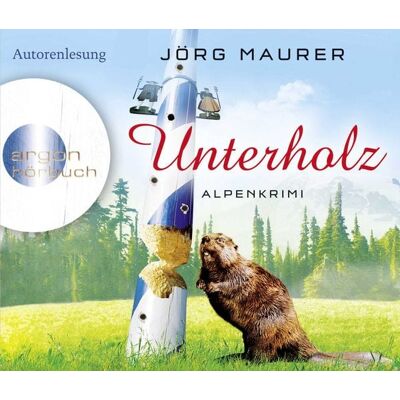 Argon Unterholz / Kommissar Jennerwein Bd. 5 Argon Unterholz / Kommissar Jennerwein Bd. 5