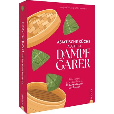 Christian Asiatische Küche aus dem Dampfgarer Christian Asiatische Küche aus dem Dampfgarer