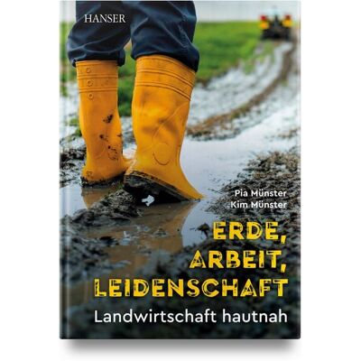Carl Hanser Erde, Arbeit, Leidenschaft Carl Hanser Erde, Arbeit, Leidenschaft