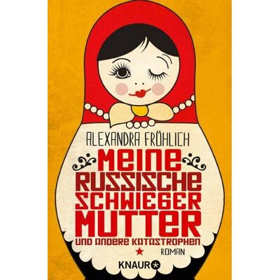 Knaur eBook Meine russische Schwiegermutter und andere Katastrophen Knaur eBook Meine russische Schwiegermutter und andere Katastrophen