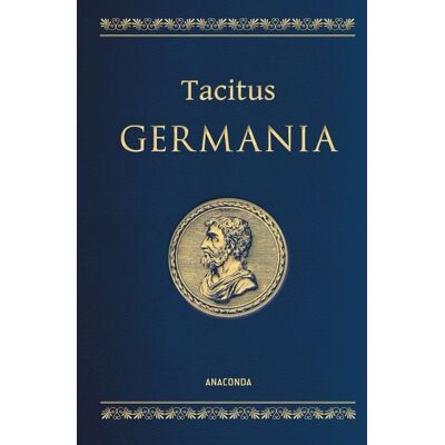 Anaconda Tacitus, Germania. Lateinisch / Deutsch Anaconda Tacitus, Germania. Lateinisch / Deutsch