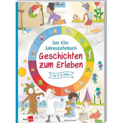 Klett Kita GmbH Das Kita-Jahreszeitenbuch: Geschichten zum Erleben Klett Kita GmbH Das Kita-Jahreszeitenbuch: Geschichten zum Erleben