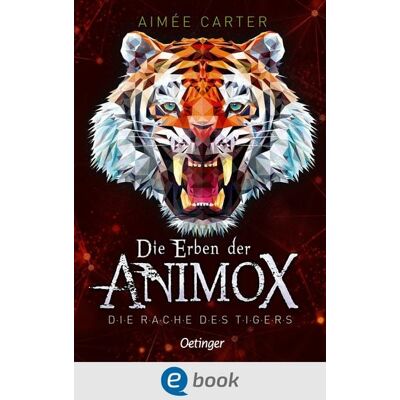 Oetinger Die Erben der Animox 5. Die Rache des Tigers Oetinger Die Erben der Animox 5. Die Rache des Tigers