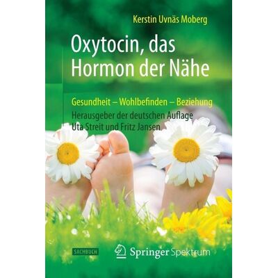 Springer Oxytocin, das Hormon der Nähe Springer Oxytocin, das Hormon der Nähe