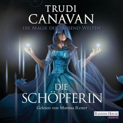 Random House Audio Die Magie der tausend Welten - Die Schöpferin Random House Audio Die Magie der tausend Welten - Die Schöpferin
