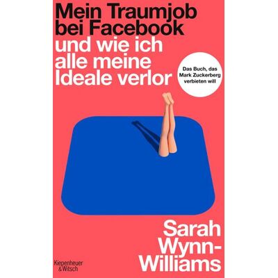 KiWi eBooks Mein Traumjob bei Facebook und wie ich alle meine Ideale verlor KiWi eBooks Mein Traumjob bei Facebook und wie ich alle meine Ideale verlor