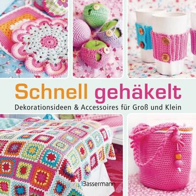 Bassermann Schnell gehäkelt Bassermann Schnell gehäkelt