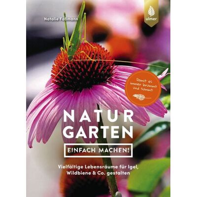 Verlag Eugen Ulmer Naturgarten - einfach machen Verlag Eugen Ulmer Naturgarten - einfach machen