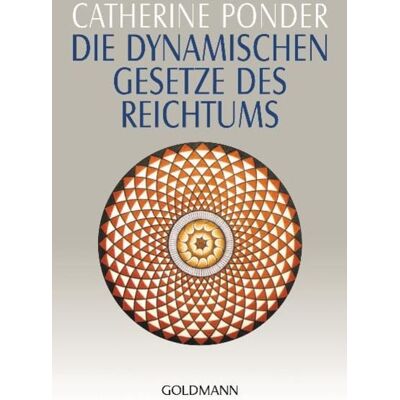 Goldmann Die dynamischen Gesetze des Reichtums Goldmann Die dynamischen Gesetze des Reichtums
