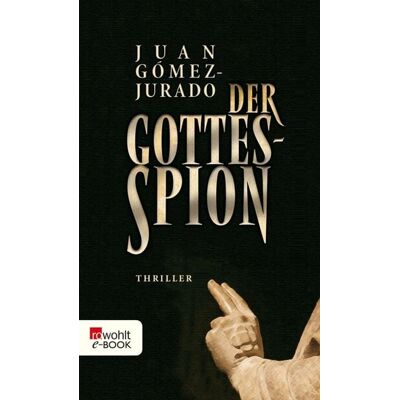 Rowohlt eBooks Der Gottesspion Rowohlt eBooks Der Gottesspion