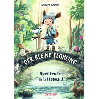 Verlag Friedrich Oetinger GmbH Der kleine Flohling 1. Abenteuer im Littelwald Verlag Friedrich Oetinger GmbH Der kleine Flohling 1. Abenteuer im Littelwald