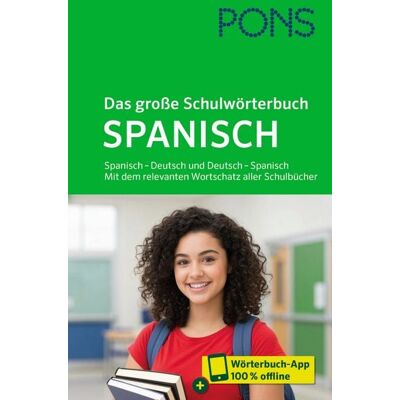 PONS Langenscheidt GmbH PONS Das große Schulwörterbuch Spanisch PONS Langenscheidt GmbH PONS Das große Schulwörterbuch Spanisch