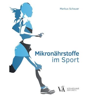 Verlagshaus der Ärzte Mikronährstoffe im Sport Verlagshaus der Ärzte Mikronährstoffe im Sport