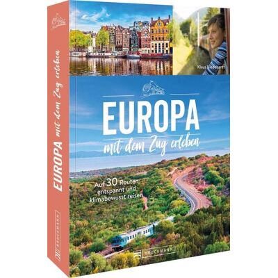Bruckmann Europa mit dem Zug entdecken Bruckmann Europa mit dem Zug entdecken