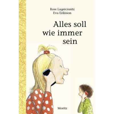 Moritz Alles soll wie immer sein Moritz Alles soll wie immer sein