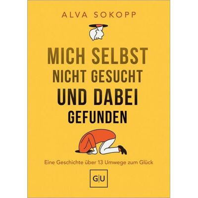 Gräfe und Unzer eBook Mich selbst nicht gesucht und dabei gefunden - Vorwort von Melanie Pignitter Gräfe und Unzer eBook Mich selbst nicht gesucht und dabei gefunden - Vorwort von Melanie Pignitter