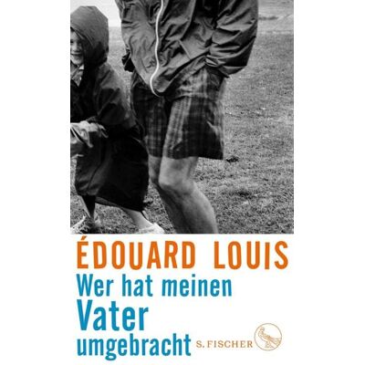 Fischer E-Books Wer hat meinen Vater umgebracht Fischer E-Books Wer hat meinen Vater umgebracht