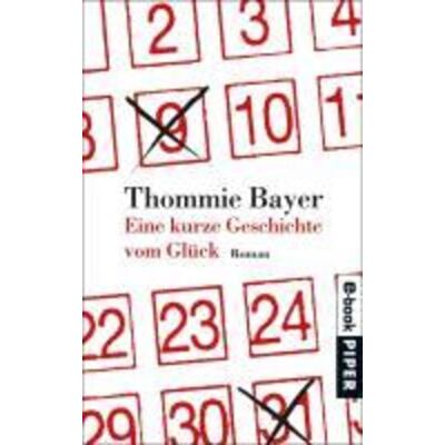 Piper ebooks Eine kurze Geschichte vom Glück Piper ebooks Eine kurze Geschichte vom Glück