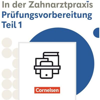 Cornelsen Verlag Zahnmedizinische Fachangestellte - Ausgabe 2023 - 1./2. Ausbildungsjahr Cornelsen Verlag Zahnmedizinische Fachangestellte - Ausgabe 2023 - 1./2. Ausbildungsjahr