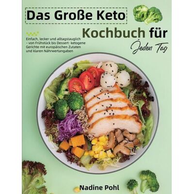 BoD – Books on Demand Das Große Keto Kochbuch für Jeden Tag BoD – Books on Demand Das Große Keto Kochbuch für Jeden Tag